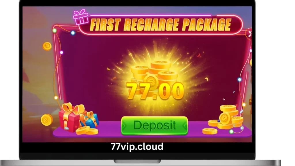 First deposit bonus of 77 game